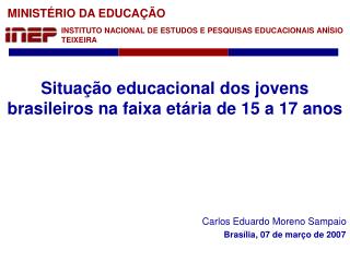 Situação educacional dos jovens brasileiros na faixa etária de 15 a 17 anos