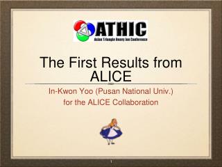 The First Results from ALICE