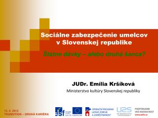 Sociálne zabezpečenie umelcov v Slovenskej republike Štátne dávky – alebo druhá šanca?