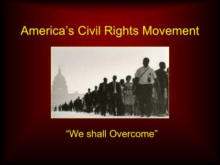 America’s Civil Rights Movement