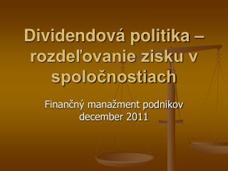 Dividendová politika – rozdeľovanie zisku v spoločnostiach