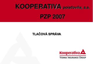 KOOPERATIVA poisťovňa, a . s . PZP 200 7