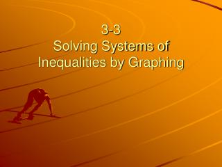 3-3 Solving Systems of Inequalities by Graphing