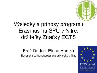 Výsledky a prínosy programu Erasmus na SPU v Nitre, držiteľky Značky ECTS