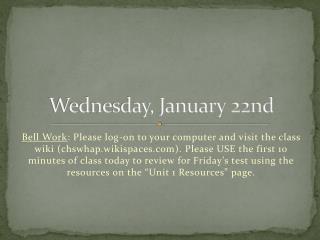 Wednesday, January 22nd