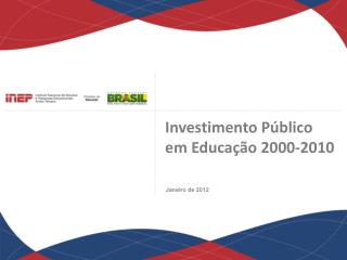 Investimento Público em Educação 2000-2010