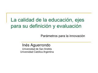 La calidad de la educación, ejes para su definición y evaluación