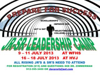 9 – 11 JULY 2013 AT WFHS 16 – 18 JULY 2013 AT HVJ ALL RISING JR’S &amp; SR’S NEED TO ATTEND