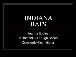 INDIANA BATS