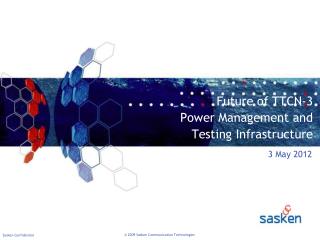 Future of TTCN-3 Power Management and Testing Infrastructure