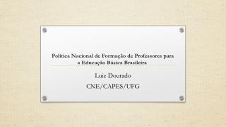 Política Nacional de Formação de Professores para a Educação Básica Brasileira