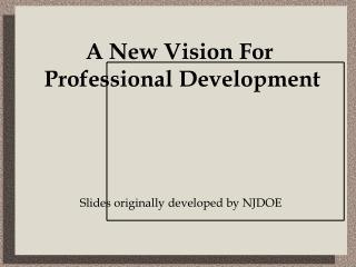 Slides originally developed by NJDOE