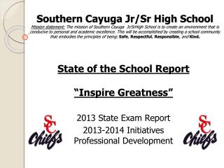 State of the School Report “Inspire Greatness” 2013 State Exam Report