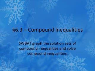 §6.3 – Compound Inequalities