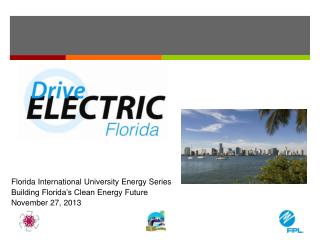 Florida International University Energy Series Building Florida’s Clean Energy Future