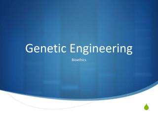 Genetic Engineering