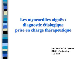 Les myocardites aiguës : diagnostic étiologique prise en charge thérapeutique