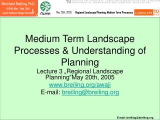 Medium Term Landscape Processes &amp; Understanding of Planning