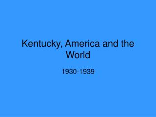 Kentucky, America and the World