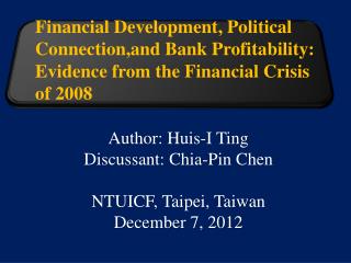 Author: Huis -I Ting Discussant: Chia-Pin Chen NTUICF, Taipei, Taiwan December 7, 2012