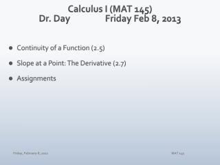 Calculus I (MAT 145) Dr. Day		Friday Feb 8, 2013