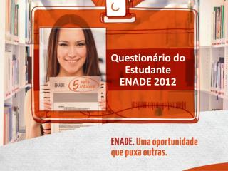 Questionário do Estudante ENADE 2012