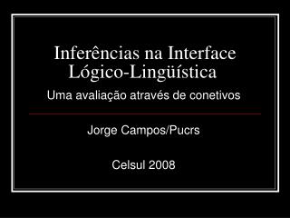 Inferências na Interface Lógico-Lingüística