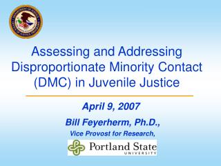 Assessing and Addressing Disproportionate Minority Contact (DMC) in Juvenile Justice