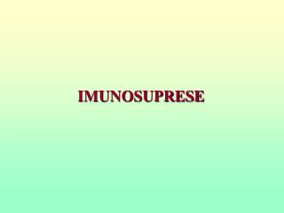 IMUNOSUPRESE