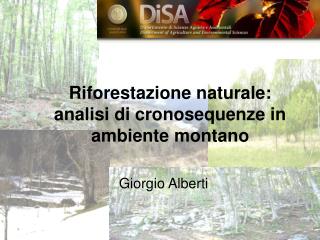 Riforestazione naturale: analisi di cronosequenze in ambiente montano