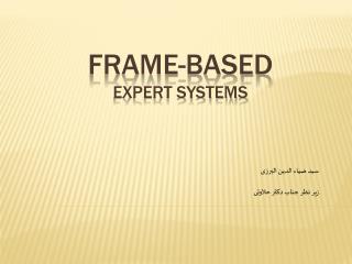 Frame-based Expert Systems