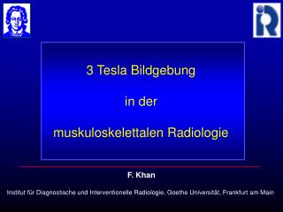3 Tesla Bildgebung in der muskuloskelettalen Radiologie