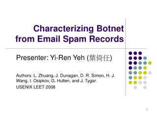 Characterizing Botnet from Email Spam Records