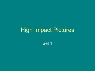 High Impact Pictures