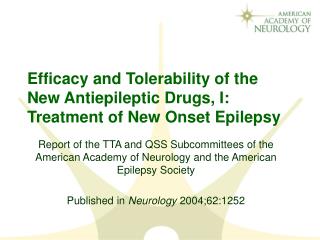 Efficacy and Tolerability of the New Antiepileptic Drugs, I: Treatment of New Onset Epilepsy