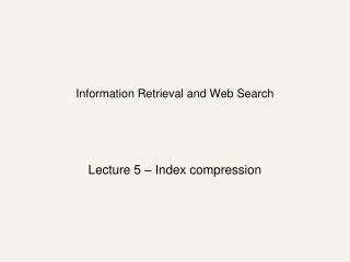 Information Retrieval and Web Search