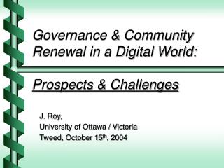 Governance &amp; Community Renewal in a Digital World: Prospects &amp; Challenges