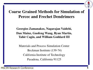 Coarse Grained Methods for Simulation of Percec and Frechet Dendrimers