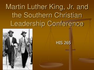 Martin Luther King, Jr. and the Southern Christian Leadership Conference
