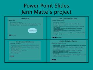 Power Point Slides Jenn Matte’s project