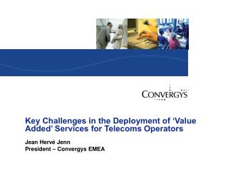 Key Challenges in the Deployment of ‘Value Added’ Services for Telecoms Operators
