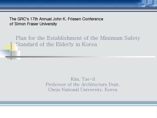 Plan for the Establishment of the Minimum Safety Standard of the Elderly in Korea