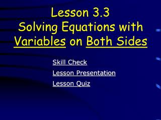 Lesson 3.3 Solving Equations with Variables on Both Sides