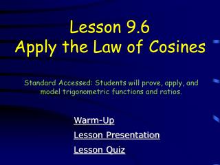 Lesson 9.6 Apply the Law of Cosines