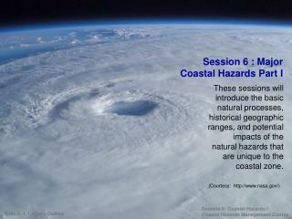 Session 6 : Major Coastal Hazards Part I
