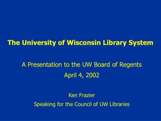 The University of Wisconsin Library System