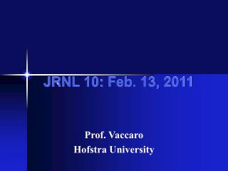 JRNL 10: Feb. 13, 2011