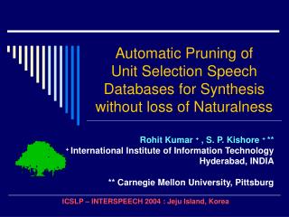 Automatic Pruning of Unit Selection Speech Databases for Synthesis without loss of Naturalness