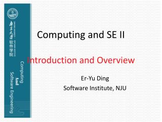 Computing and SE II Introduction and Overview