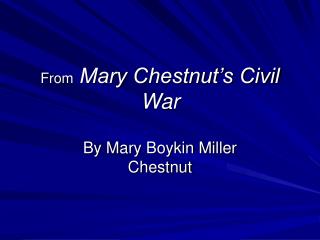 From Mary Chestnut’s Civil War